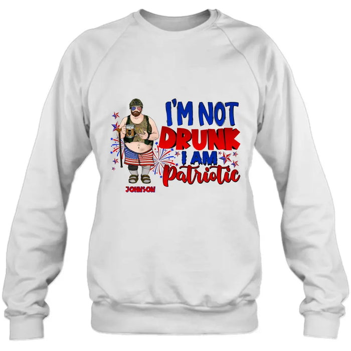 Custom Personalized Veteran Shirt/Hoodie - Gift Idea For Veteran/ Independence Day - I'm Not Drunk I Am Patriotic