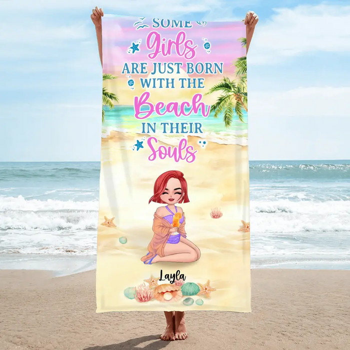 Custom Personalized Girl Beach Towel - Gift Idea For Beach Lovers - Some Girls Are Just Born With The Beach In Their Souls