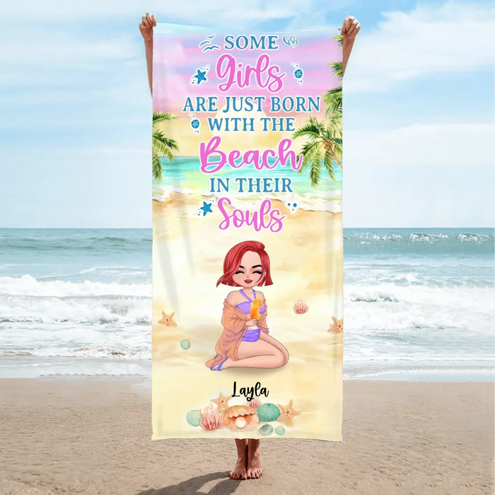 Custom Personalized Girl Beach Towel - Gift Idea For Beach Lovers - Some Girls Are Just Born With The Beach In Their Souls