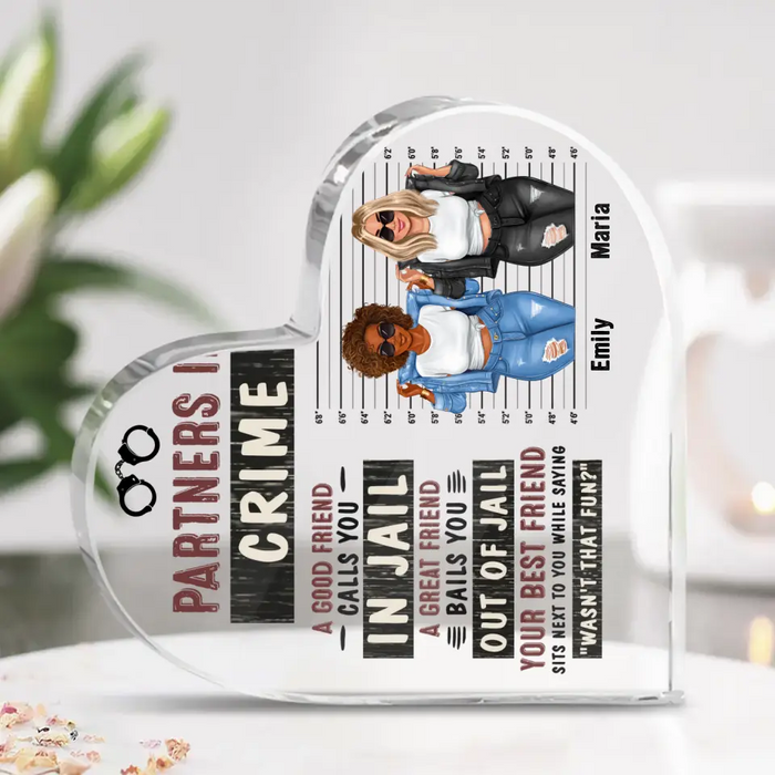 Custom Personalized Besties/Sisters Crystal Heart - Gifts Idea for Besties/Friends/Sisters - A Good Friend Calls You In Jail A Great Friend Bails You Out Of Jail