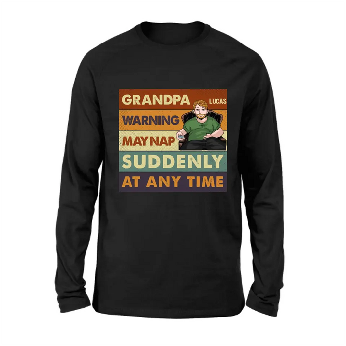 Personalized Funny Grandpa Shirt/Hoodie - Best Gift Idea For Grandpa - Grandpa Warning May Nap Suddenly At Any Time