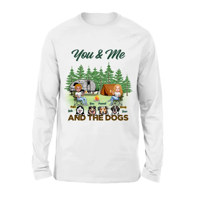 Personalized Couple with Dogs Camping Unisex T-shirt/Hoodie/Sweatshirt/Long Sleeve - Camping Lovers - You and Me And The Dogs