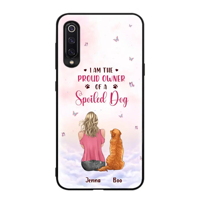 Custom Personalized Dog Mom Phone Case - Upto 5 Dogs - Gift Idea For Dog Lovers - I Am The Proud Owner Of A Spoiled Dog - Case for Xiaomi/Huawei/Oppo