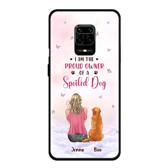 Custom Personalized Dog Mom Phone Case - Upto 5 Dogs - Gift Idea For Dog Lovers - I Am The Proud Owner Of A Spoiled Dog - Case for Xiaomi/Huawei/Oppo