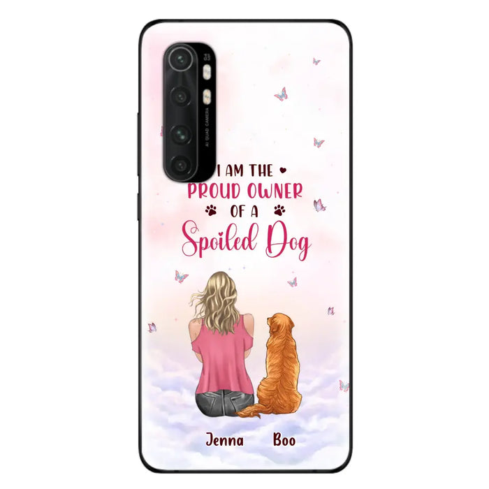 Custom Personalized Dog Mom Phone Case - Upto 5 Dogs - Gift Idea For Dog Lovers - I Am The Proud Owner Of A Spoiled Dog - Case for Xiaomi/Huawei/Oppo