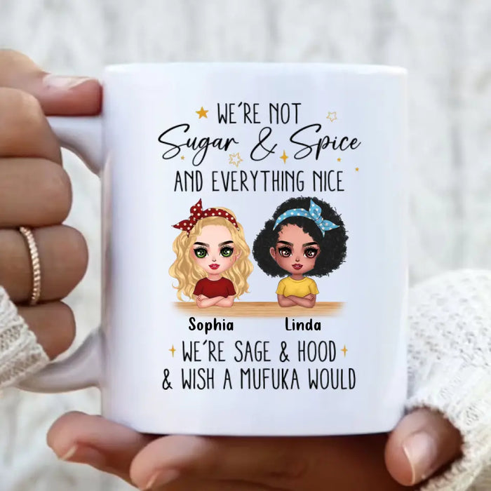 Custom Personalized Besties Coffee Mug - Gift Idea For Best Friends/Besties - We're Not Sugar & Spice And Everything Nice