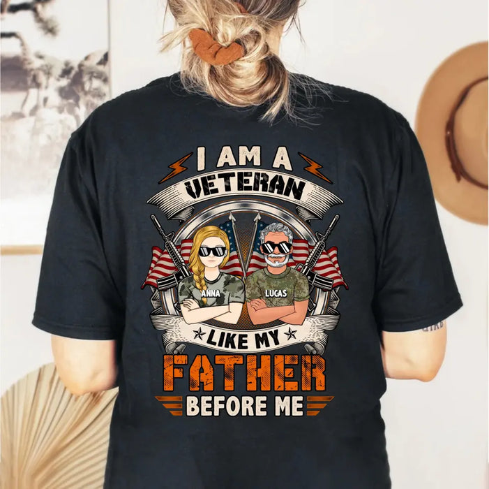 Custom Personalized Veteran Shirt/Hoodie - Gift For Veteran/ Father Daughter - I Am Veteran Like My Father Before Me