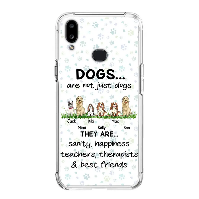 Custom Personalized Dogs Phone Case - Gift Idea For Dog Lovers - Upto 6 Dogs - Dogs Are Not Just Dogs They Are Sanity Happiness Teachers Therapists & Best Friends - Case For iPhone/Samsung