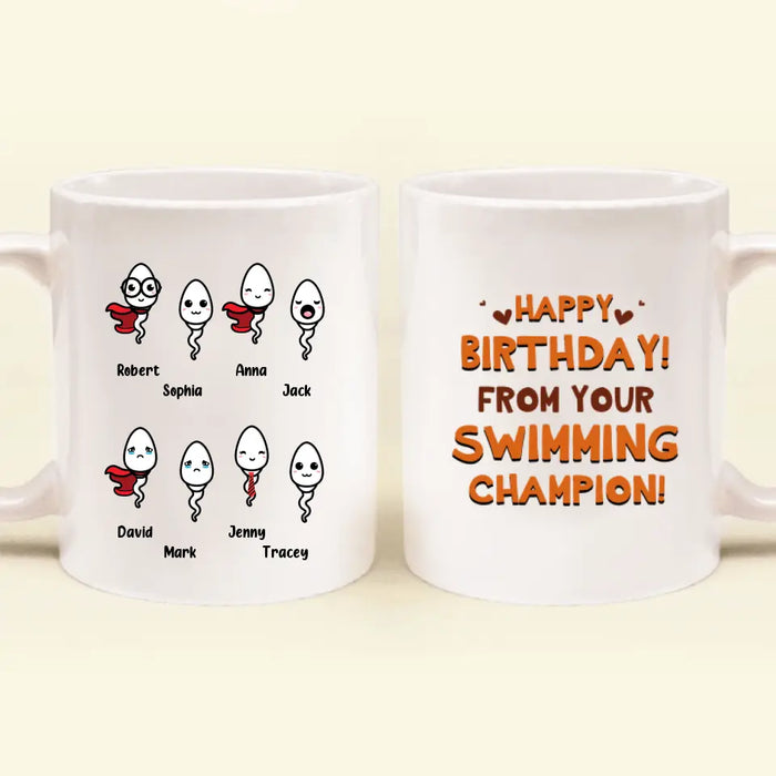 Custom Personalized Sperm Coffee Mug - Happy Birthday Gift Idea to Father - Happy Birthday! From Your Swimming Champion!