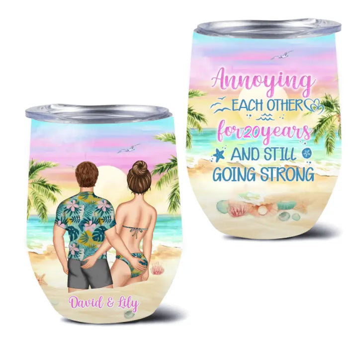 Custom Personalized Couple On Beach Wine Tumbler - Gift Idea For Beach Lover/Couple - Annoying Each Other For 20 Years And Still Going Strong