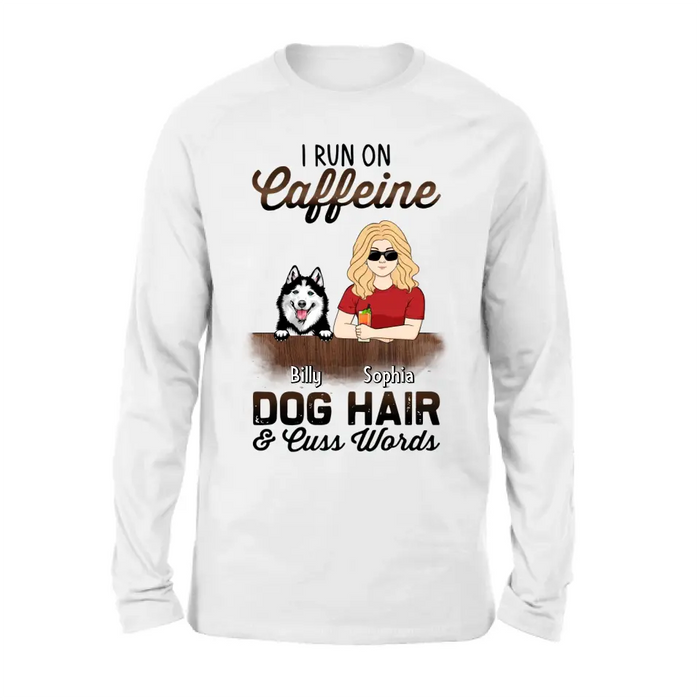 Custom Personalized Pet Mom Shirt/Hoodie - Upto 4 Dogs/Cats/Horses - Gift Idea For Pet Lovers - I Run On Caffeine Dog Hair & Cuss Words