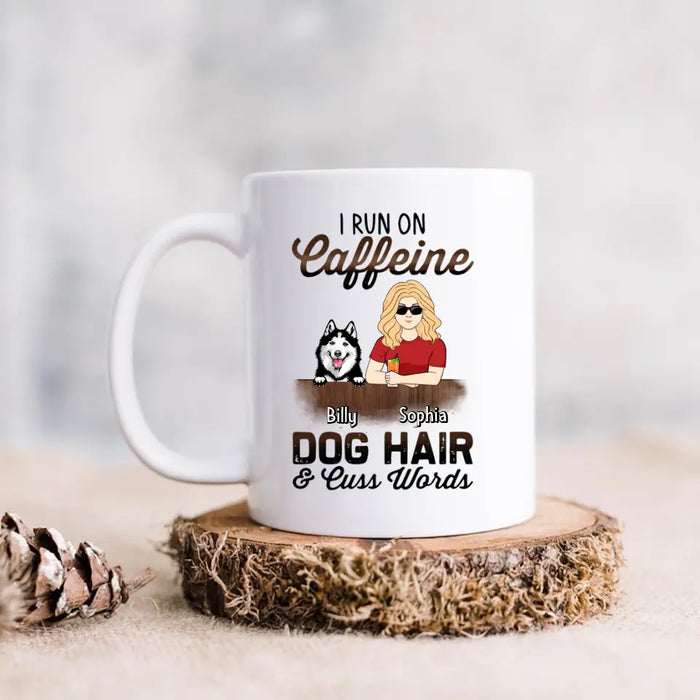 Custom Personalized Pet Mom Coffee Mug - Upto 4 Dogs/Cats/Horses - Gift Idea For Pet Lovers - I Run On Caffeine Dog Hair & Cuss Words