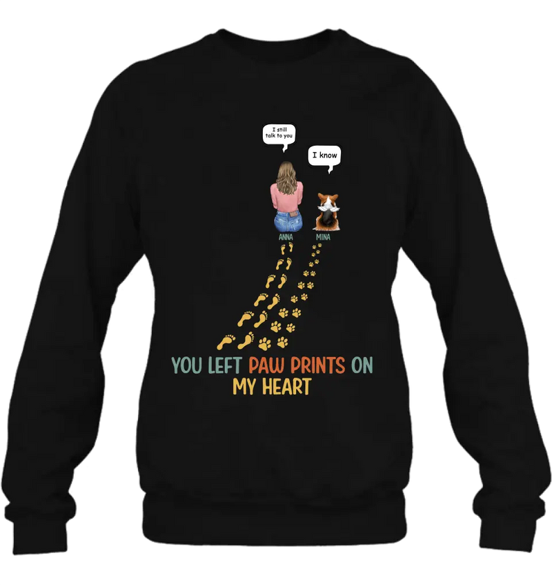 Personalized Memorial Paw Prints T-shirt/Long Sleeve/Sweatshirt/Hoodie - Up to 4 Pets - Gift Idea For Dog/Cat/Rabbit Lover - You Left Paw Prints On My Heart