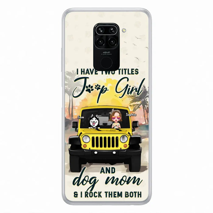 Custom Personalized Dog Mom Phone Case - Upto 3 Dogs - Gift Idea for Dog Lovers/Off-road Lovers - I Have Two Titles Jeep Girl And Dog Mom & I Rock Them Both - Case for Xiaomi/Huawei/Oppo