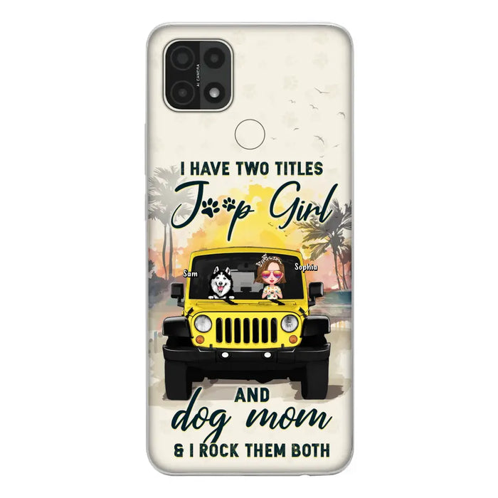 Custom Personalized Dog Mom Phone Case - Upto 3 Dogs - Gift Idea for Dog Lovers/Off-road Lovers - I Have Two Titles Jeep Girl And Dog Mom & I Rock Them Both - Case for Xiaomi/Huawei/Oppo