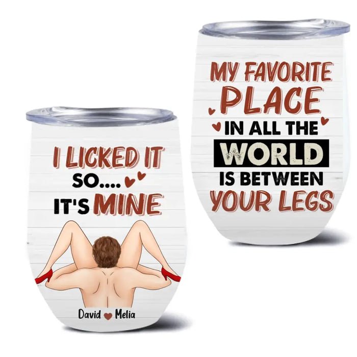 Custom Personalized Couple Wine Tumbler - Gift For Him/Her - I licked It So It's Mine