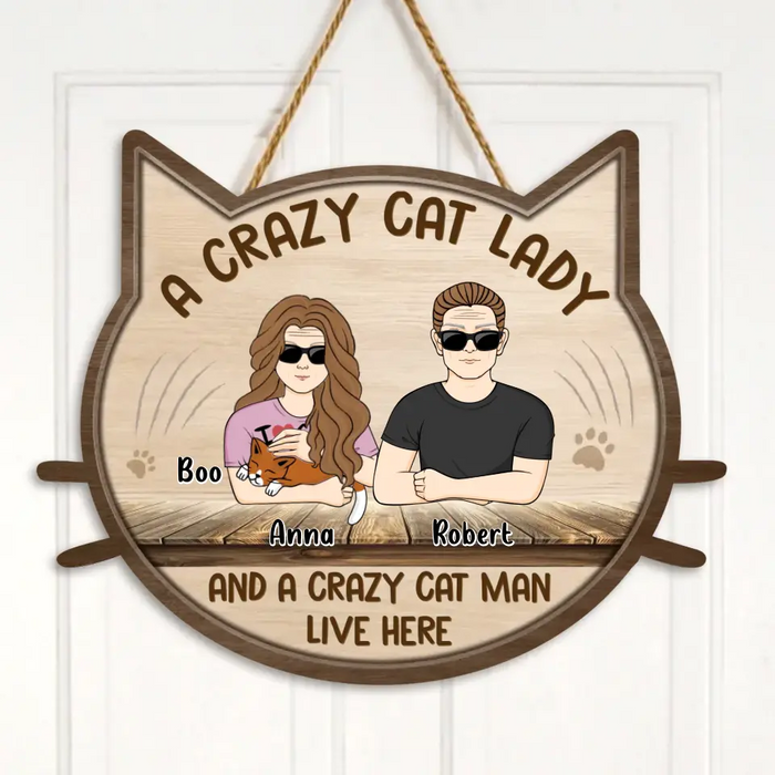 Custom Personalized Cat Couple Wooden Sign - Upto 4 Cats - Best Gift Idea for Cat Lovers/Couple - A Crazy Cat Lady And A Crazy Cat Man Live Here