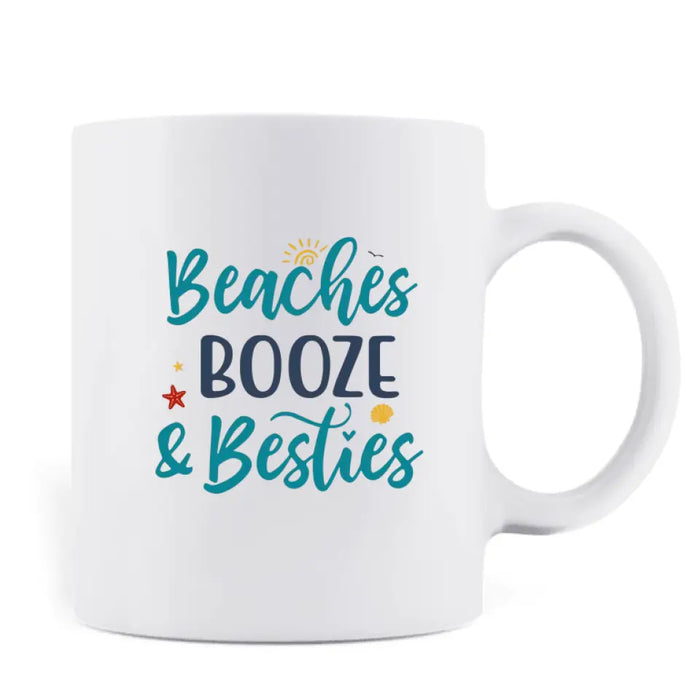 Custom Personalized Beach Girls Bestie Mug - Gift Idea For Beach Lovers/Friends - Beaches Booze & Besties