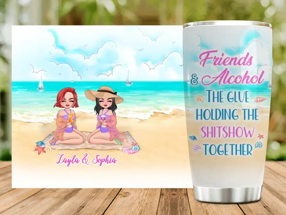 Custom Personalized Beach Friends Tumbler - Gift Idea for Friends/Besties - Friends & Alcohol The Glue Holding The Shitshow Together