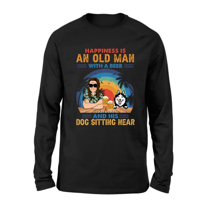 Personalized Dog Shirt/Hoodie - Gift Idea For Dog Lovers - Happiness Is An Old Man With A Beer And His Dog Sitting Near