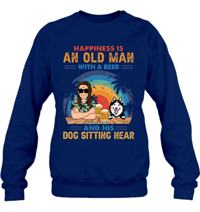 Personalized Dog Shirt/Hoodie - Gift Idea For Dog Lovers - Happiness Is An Old Man With A Beer And His Dog Sitting Near