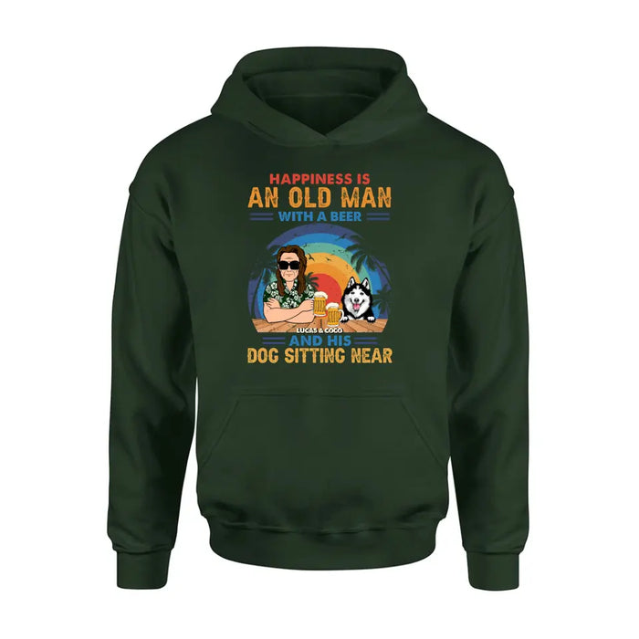 Personalized Dog Shirt/Hoodie - Gift Idea For Dog Lovers - Happiness Is An Old Man With A Beer And His Dog Sitting Near