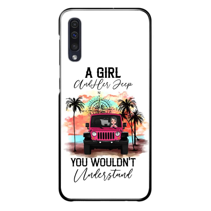 Custom Personalized Jeep Girl Phone Case - Gift Idea For Jeep/ Off-road Lovers - A Girl And Her Jeep You Wouldn't Understand - Case for iPhone/Samsung