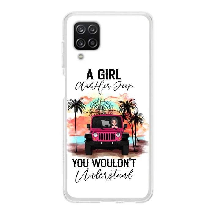 Custom Personalized Jeep Girl Phone Case - Gift Idea For Jeep/ Off-road Lovers - A Girl And Her Jeep You Wouldn't Understand - Case for iPhone/Samsung