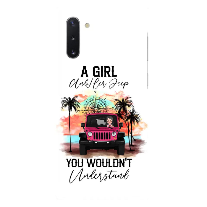 Custom Personalized Jeep Girl Phone Case - Gift Idea For Jeep/ Off-road Lovers - A Girl And Her Jeep You Wouldn't Understand - Case for iPhone/Samsung