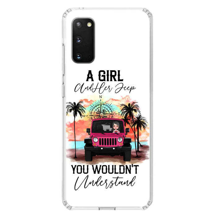 Custom Personalized Jeep Girl Phone Case - Gift Idea For Jeep/ Off-road Lovers - A Girl And Her Jeep You Wouldn't Understand - Case for iPhone/Samsung