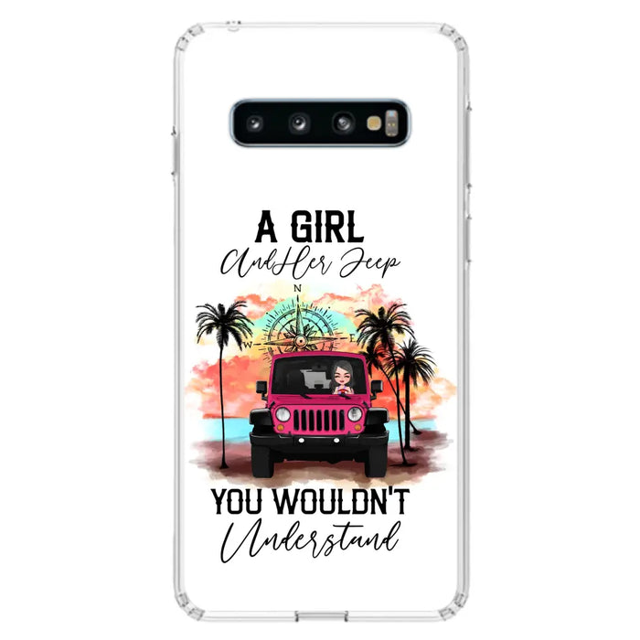 Custom Personalized Jeep Girl Phone Case - Gift Idea For Jeep/ Off-road Lovers - A Girl And Her Jeep You Wouldn't Understand - Case for iPhone/Samsung