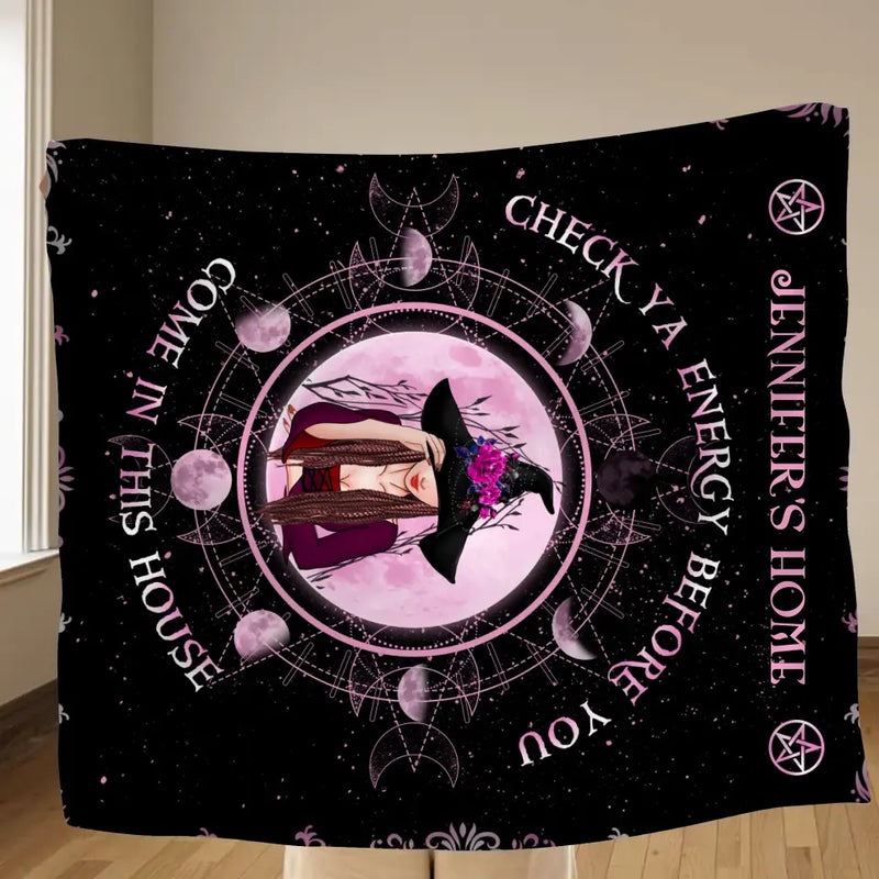 Personalized Witch Quilt/Fleece Throw Blanket - Halloween Gift Idea For Witch Lovers - Check Ya Energy Before You Come In This House