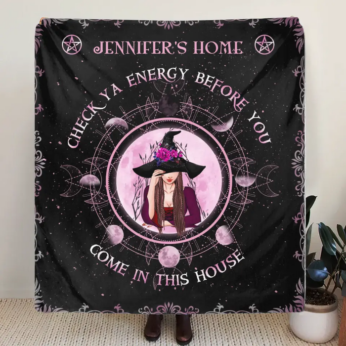 Custom Personalized Witch Quilt/Single Layer Fleece Blanket - Halloween Gift Idea For Witch Lovers - Check Ya Energy Before You Come In This House