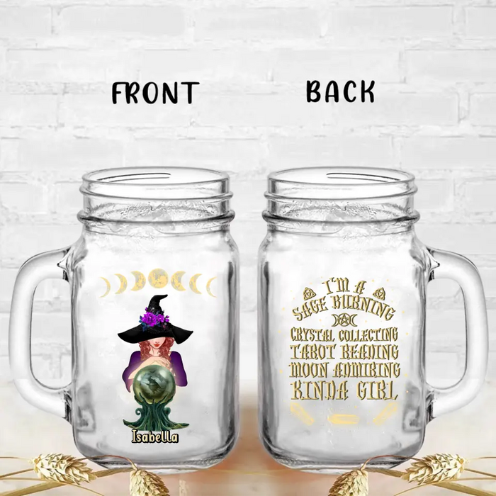 Custom Personalized Witch Mason Jug - Halloween Gift Idea For Witch Lovers - I'm A Sage Burning Crystal Collecting Tarot Reading Moon Admiring Kinda Girl