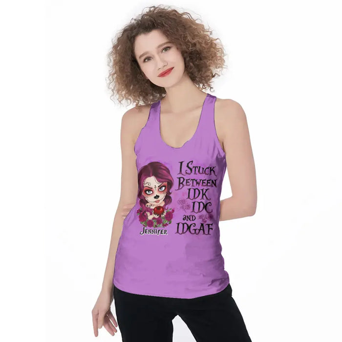 Personalized Skull Girl AOP Women's Racerback Tank Top - Gift Idea For Halloween/Friend - I Stuck Between IDK IDC And IDGAF