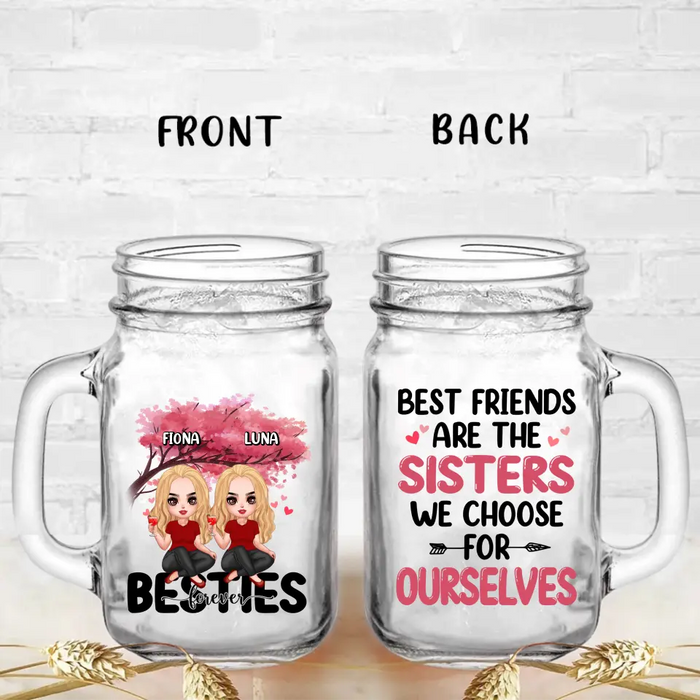 Custom Personalized Besties Mason Jug - Gift Idea For Besties/Friends - Upto 6 Girls - Best Friends Are The Sisters We Choose For Ourselves