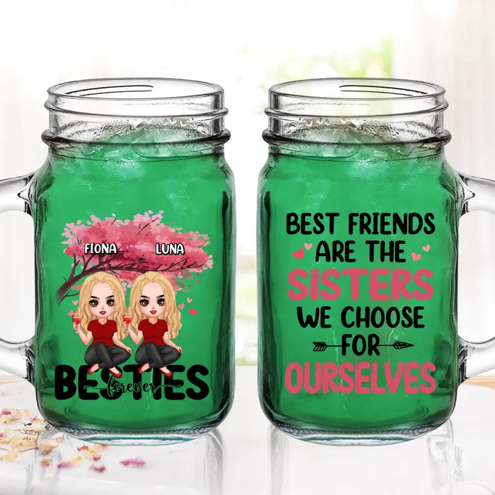 Custom Personalized Besties Mason Jug - Gift Idea For Besties/Friends - Upto 6 Girls - Best Friends Are The Sisters We Choose For Ourselves