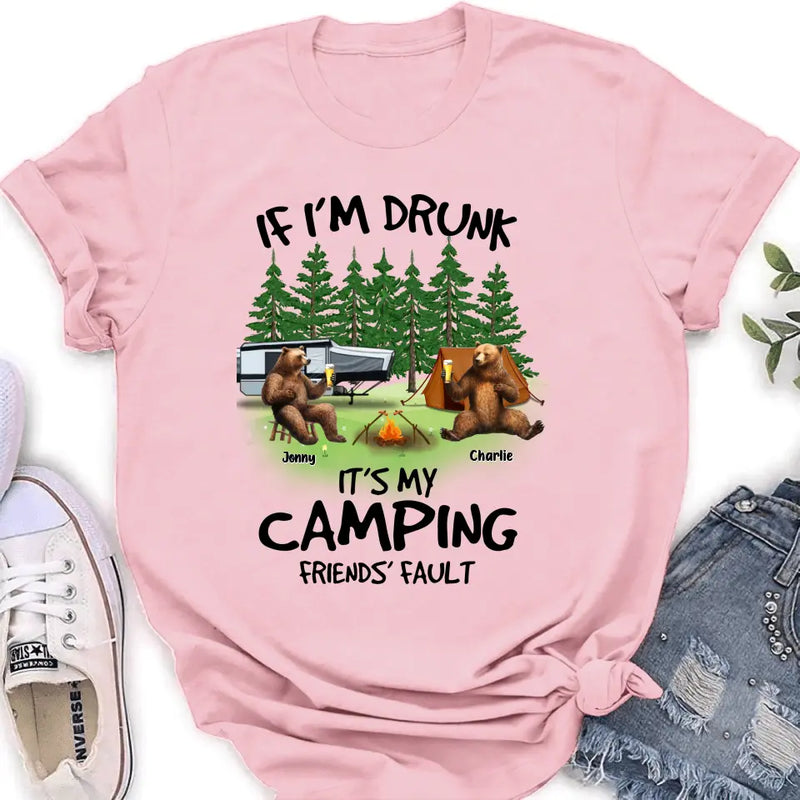 Personalized Camping Friends Shirt/Hoodie - Up to 7 Bears - Gift Idea for Camping Lovers/Friends - If I'm Drunk It's My Camping Friends' Fault