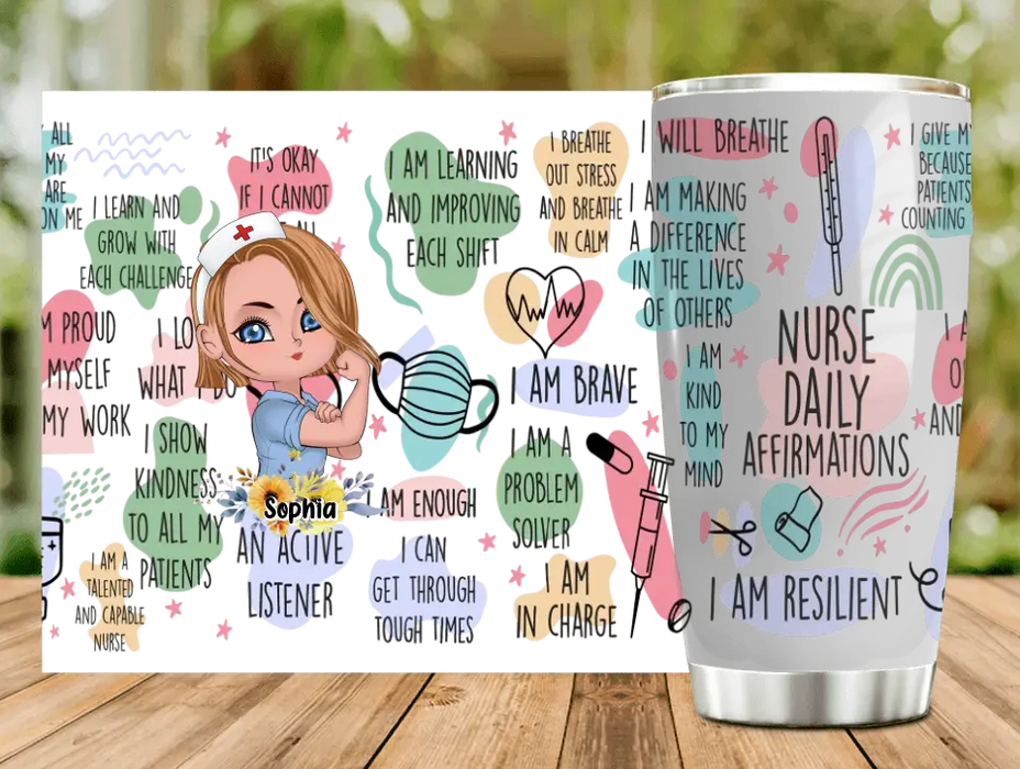 Custom Personalized Nurse Tumbler - Gift Idea For Nurse - Nurse Daily Affirmations I Am Resilient