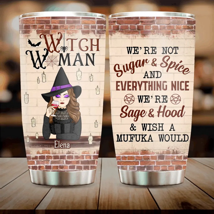 Custom Personalized Witch Woman Tumbler - Gift Idea For Besties/ Witches/ Halloween - We're Not Sugar & Spice And Everything Nice