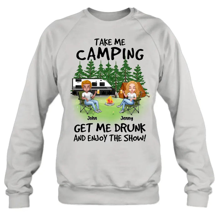 Custom Personalized Camping Shirt/Hoodie - Upto 7 People - Gift Idea for Camping Lovers - Take Me Camping Get Me Drunk And Enjoy The Show!