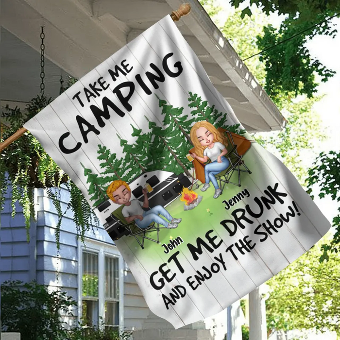 Custom Personalized Camping Flag - Upto 6 People - Gift Idea for Camping Lovers - Take Me Camping Get Me Drunk And Enjoy The Show