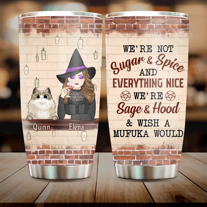 Custom Personalized Witch Tumbler - Upto 6 Dogs/Cats - Halloween Gift Idea for Dog/Cat Lovers - We're Not Sugar & Spice And Everything Nice