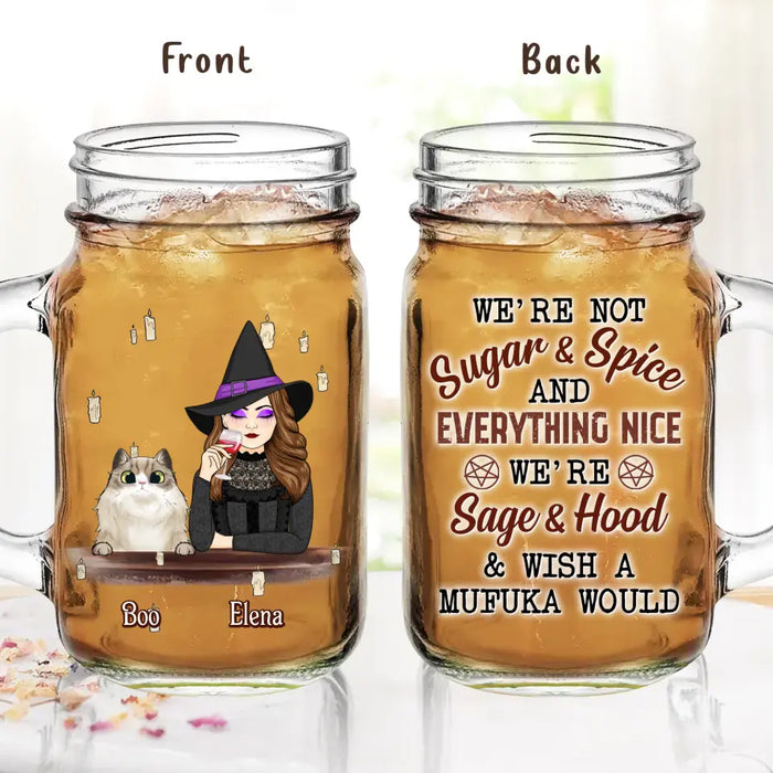 Custom Personalized Witch Mason Jug - Upto 6 Dogs/Cats - Halloween Gift Idea for Dog/Cat Lovers - We're Not Sugar & Spice And Everything Nice