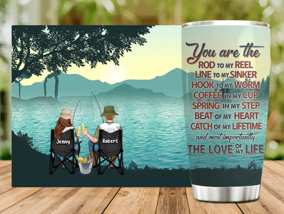 Custom Personalized Fishing Tumbler - Gift Idea For Couple/Fishing Lovers - You Are The Rod To My Reel Line To My Sinker