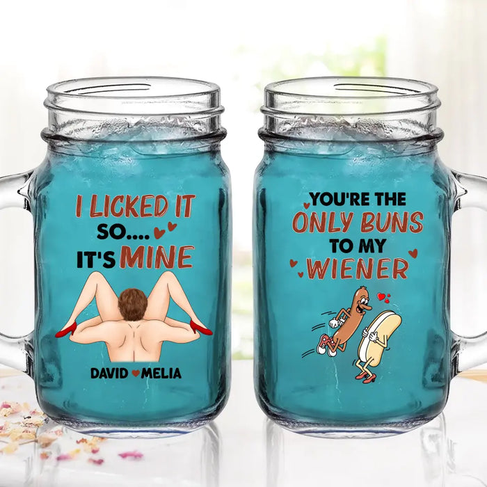 Custom Personalized Couple Mason Jug - Gift Idea For Him/Her - You're The Only Buns To My Wiener