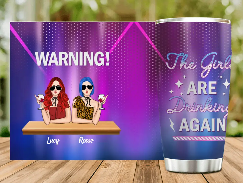 Personalized Besties Tumbler - Gift Idea For Friends/Besties - Upto 4 Girls - The Girls Are Drinking Again