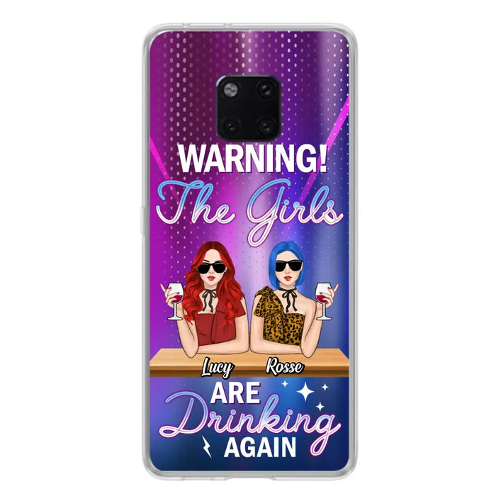 Personalized Besties Phone Case - Gift Idea For Friends/Besties - Upto 4 Girls - Warning The Girls Are Drinking Again - Case For Oppo/Xiaomi/Huawei