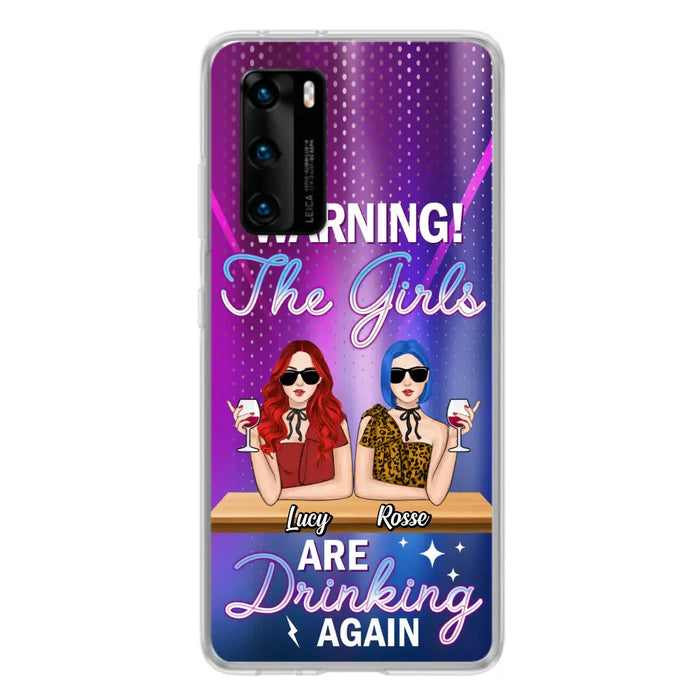 Personalized Besties Phone Case - Gift Idea For Friends/Besties - Upto 4 Girls - Warning The Girls Are Drinking Again - Case For Oppo/Xiaomi/Huawei