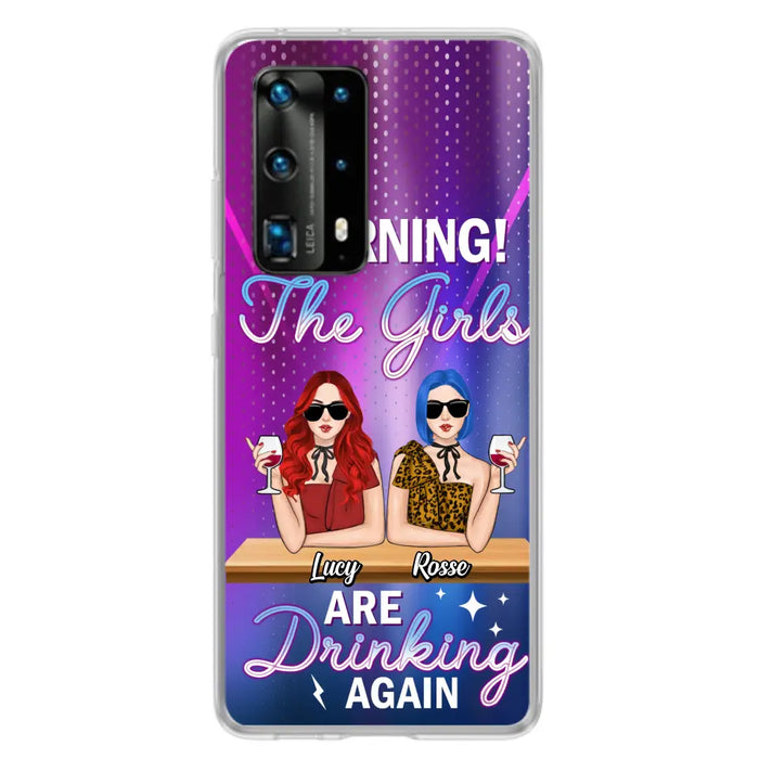 Personalized Besties Phone Case - Gift Idea For Friends/Besties - Upto 4 Girls - Warning The Girls Are Drinking Again - Case For Oppo/Xiaomi/Huawei